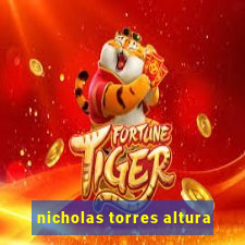 nicholas torres altura